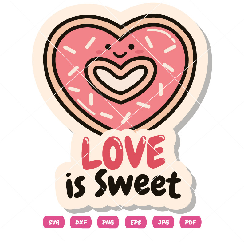 Heart Love Is Sweet SVG Heart Love Is Sweet Vector