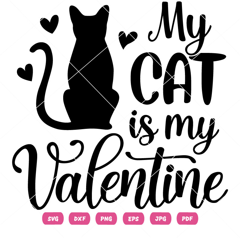 My Cat is My Valentine Svg My Cat is My Valentine Vector