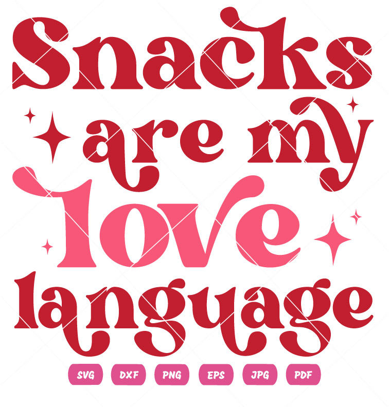 Snack Are My Love Language Valentine Vector
