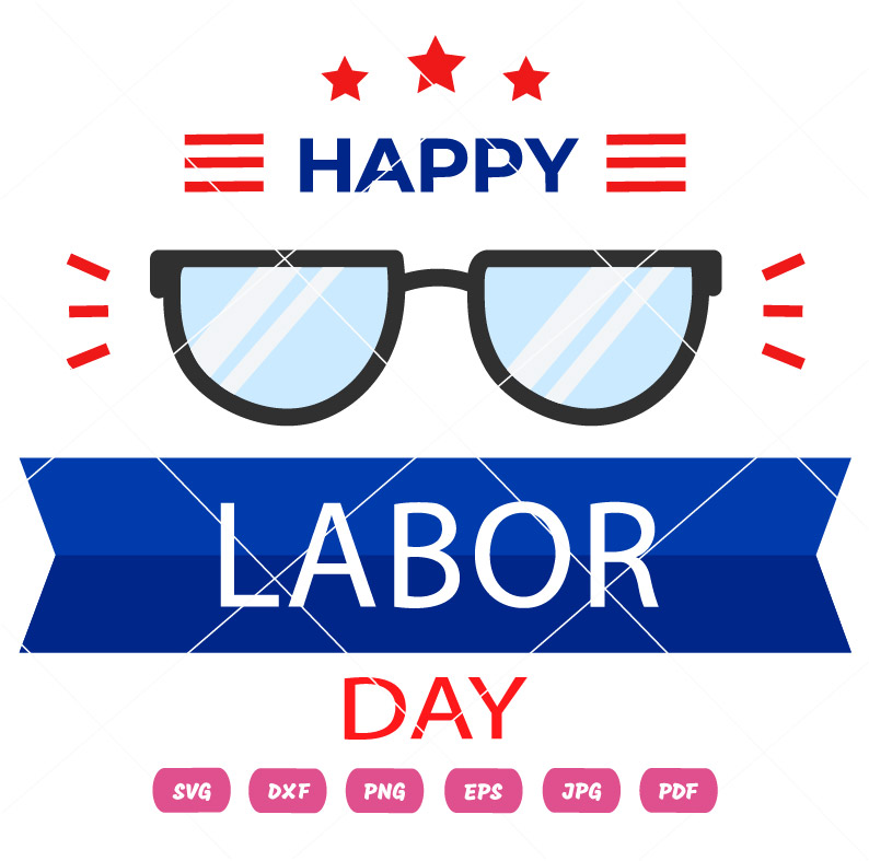Happy Labor Day Glasses SVG Happy Labor Day Glasses Vector