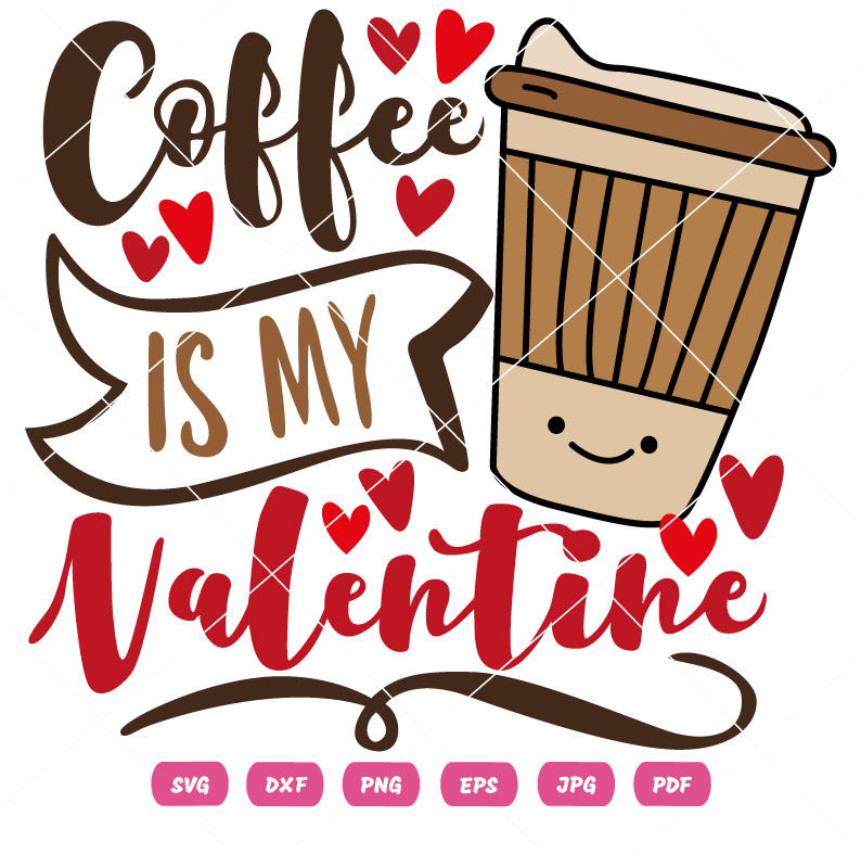 Coffe Is My Valentine's Day Vector
