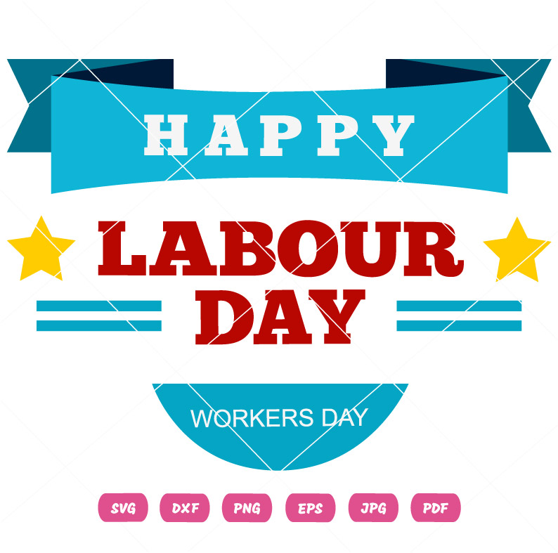 Happy Labour Day Workers Day SVG Happy Labour Day Workers Day Vector