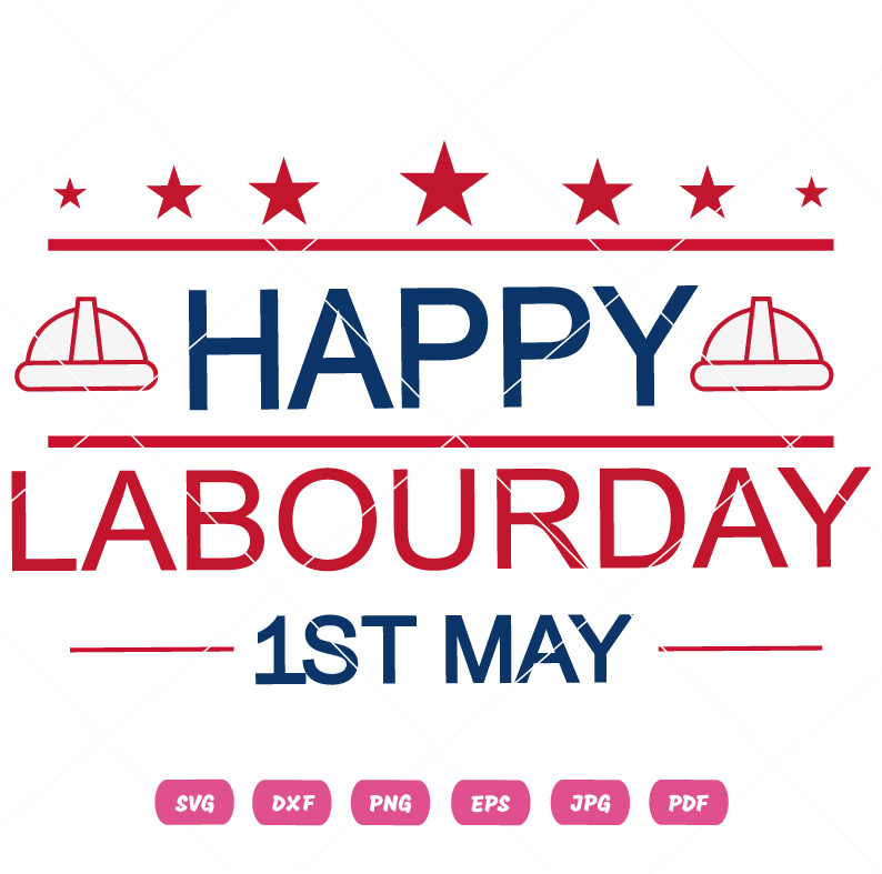 Happy Labor Day 1st May SVG Happy Labor Day 1st May Vector