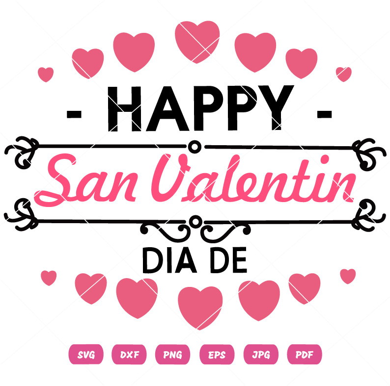 Happy San Valentin Dia De Hearts SVG Happy San Valentin Dia De Hearts Vector