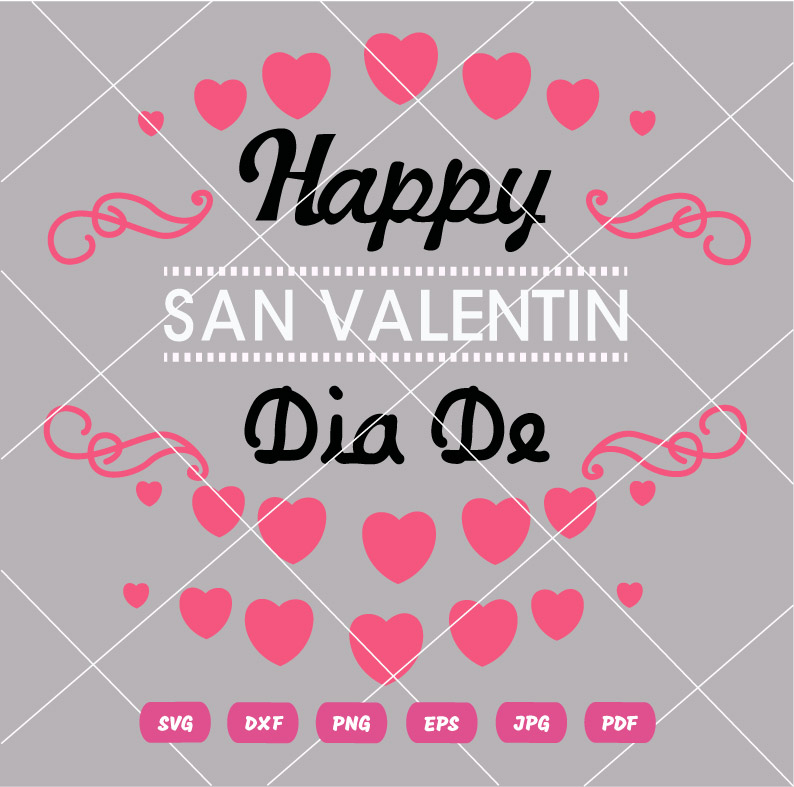 Happy San Valentin Dia De SVG Happy San Valentin Dia De Vector