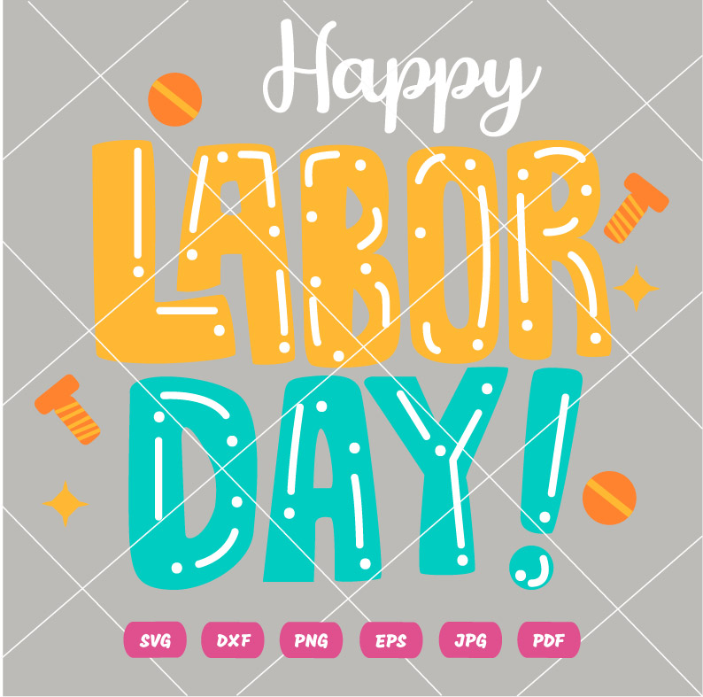 Hard Work Happy Labor Day SVG Hard Work Happy Labor Day Vector