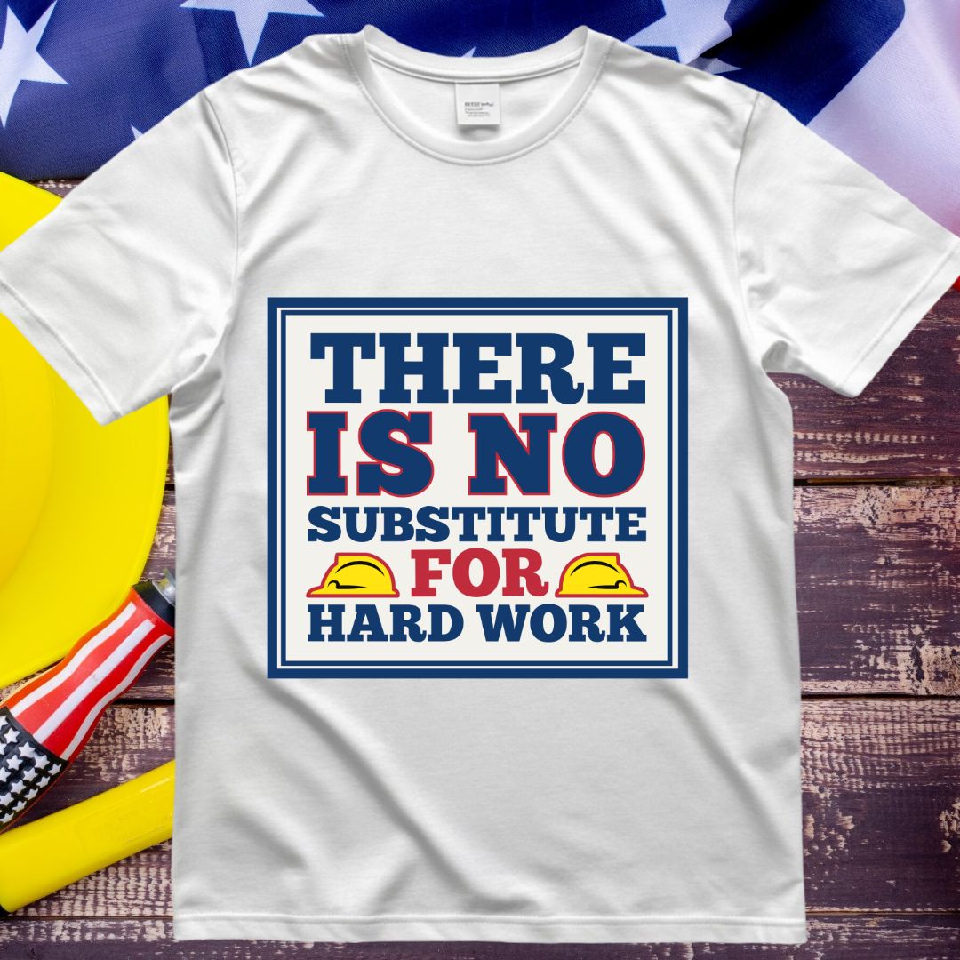 There Is No Substitute For Hard Work SVG There Is No Substitute For Hard Work Vector