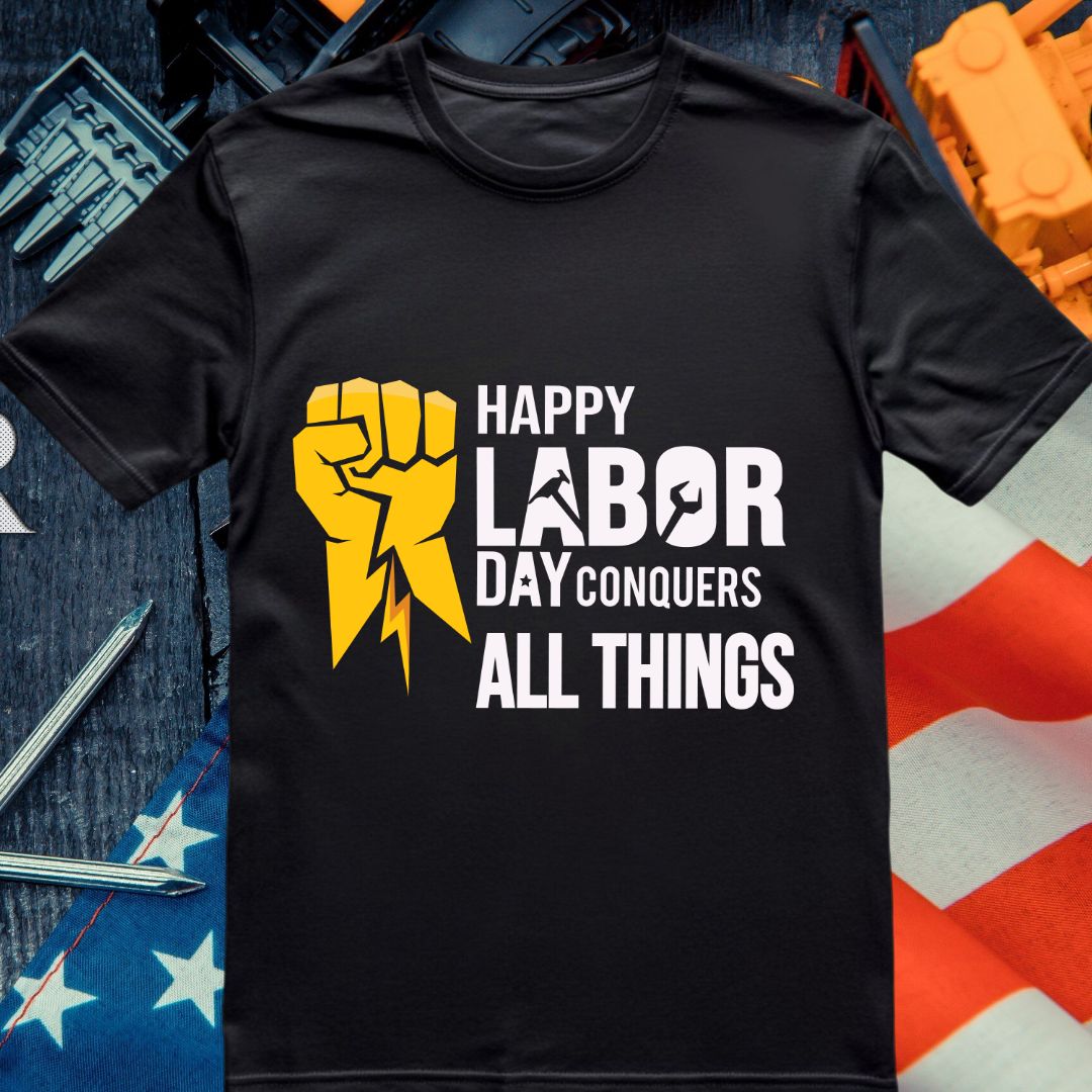 American Labor Day Conquers All Things SVG American Labor Day Vector