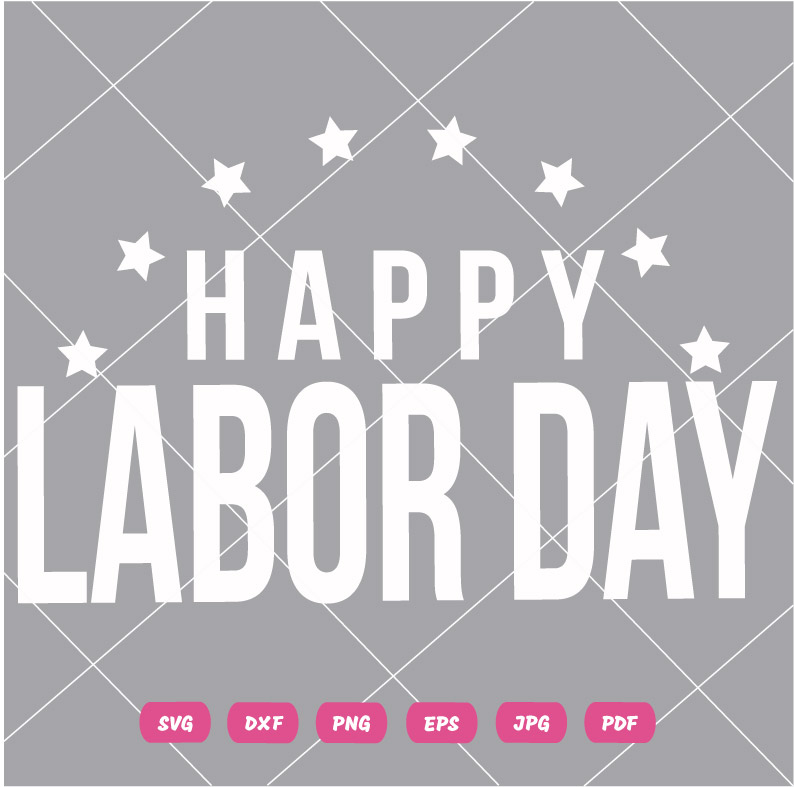 Happy Labor Day SVG Happy Labor Day Vector