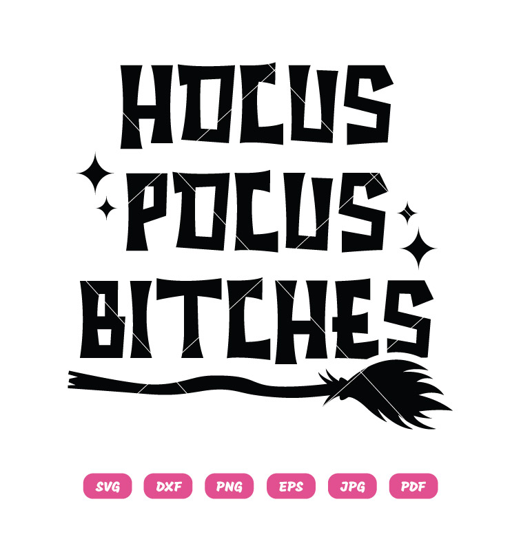 Hocus Pocus Bitches SVG PNG Halloween Sublimation Design for T-Shirt