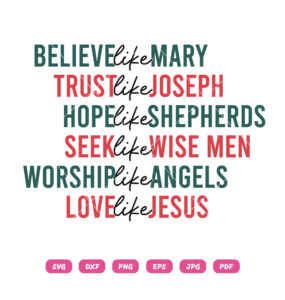 Believe like mary SVG PNG Christmas Bible Quote Design T Shirt