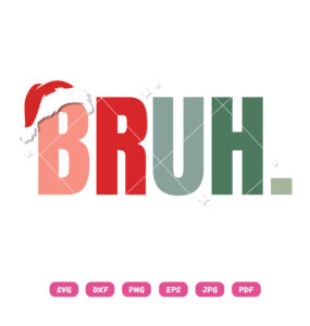 Bruh SVG PNG Funny Christmas Quote Design For Cricut & Silhouette