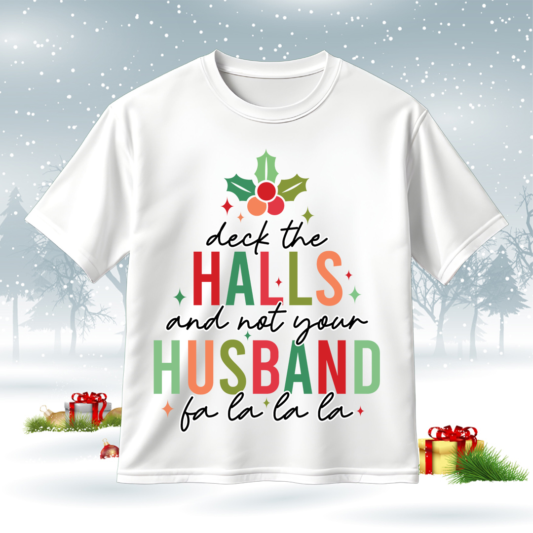 Deck The Halls and Not Your Husband SVG Funny Christmas SVG