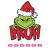 Grinch Bruh SVG Christmas SVG