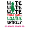 Grinch SVG PNG Funny Double Hate Christmas Cut File for Cricut and Silhouette