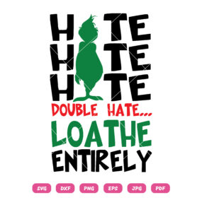 Grinch SVG PNG Funny Double Hate Christmas Cut File for Cricut and Silhouette