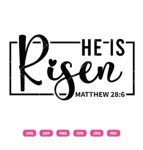 He Is Risen SVG Christian Easter Quote