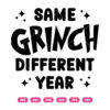 Same Grinch Different Year SVG Chsistmas SVG