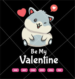 Hamster By My Valentine SVG,