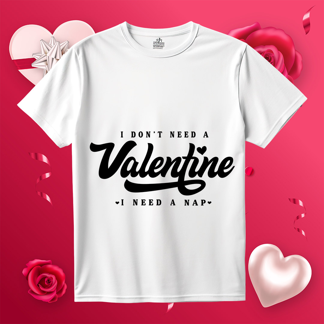 I Dont Need A Valentine I Need A Nap