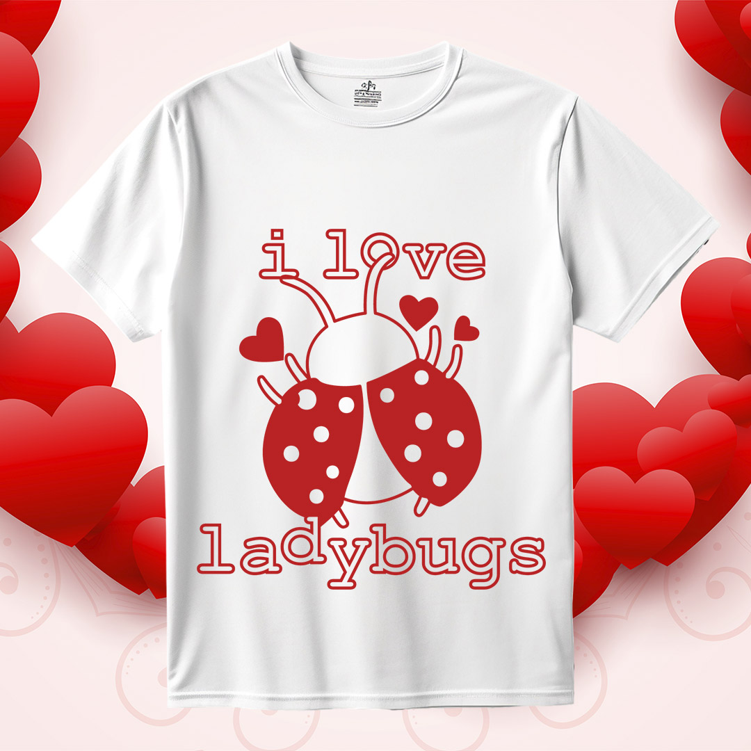 I Love Lady Bugs