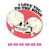 I Love You To The Bone Skull Couple