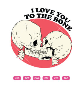 I Love You To The Bone Skull Couple