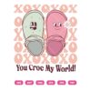 You Cror My World SVG Valentine Day