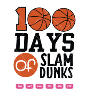 100 Days Of Slam Dunks Basketball