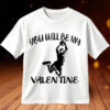 Basketball You Will Be My Valentine