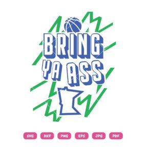 Bring Ya Ass SVG, Minnesota