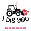 I Dig You SVG, The Love Digger SVG