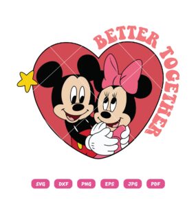 Mickey And Minnie Better Together