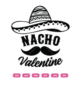 Nacho Valentine SVG, Nacho SVG, Rico Taco SVG, Valentine’s Day SVG