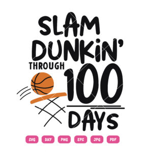 Slam Dunkin'Through 100 Days