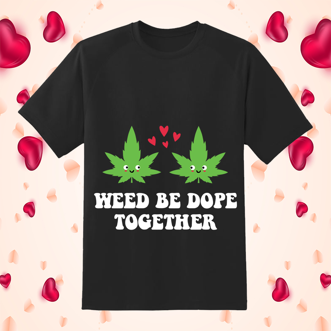 Weed Be Dope Together SVG, Weed SVG, Weed Love SVG, Dope SVG