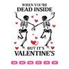 You’re Dead Inside But Its Valentines SVG, 2 Skeletons Dance Together