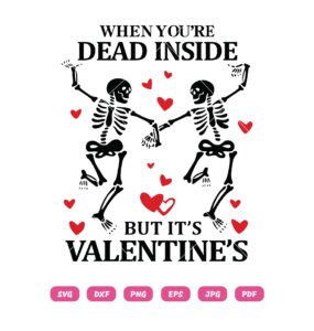 You’re Dead Inside But Its Valentines SVG, 2 Skeletons Dance Together