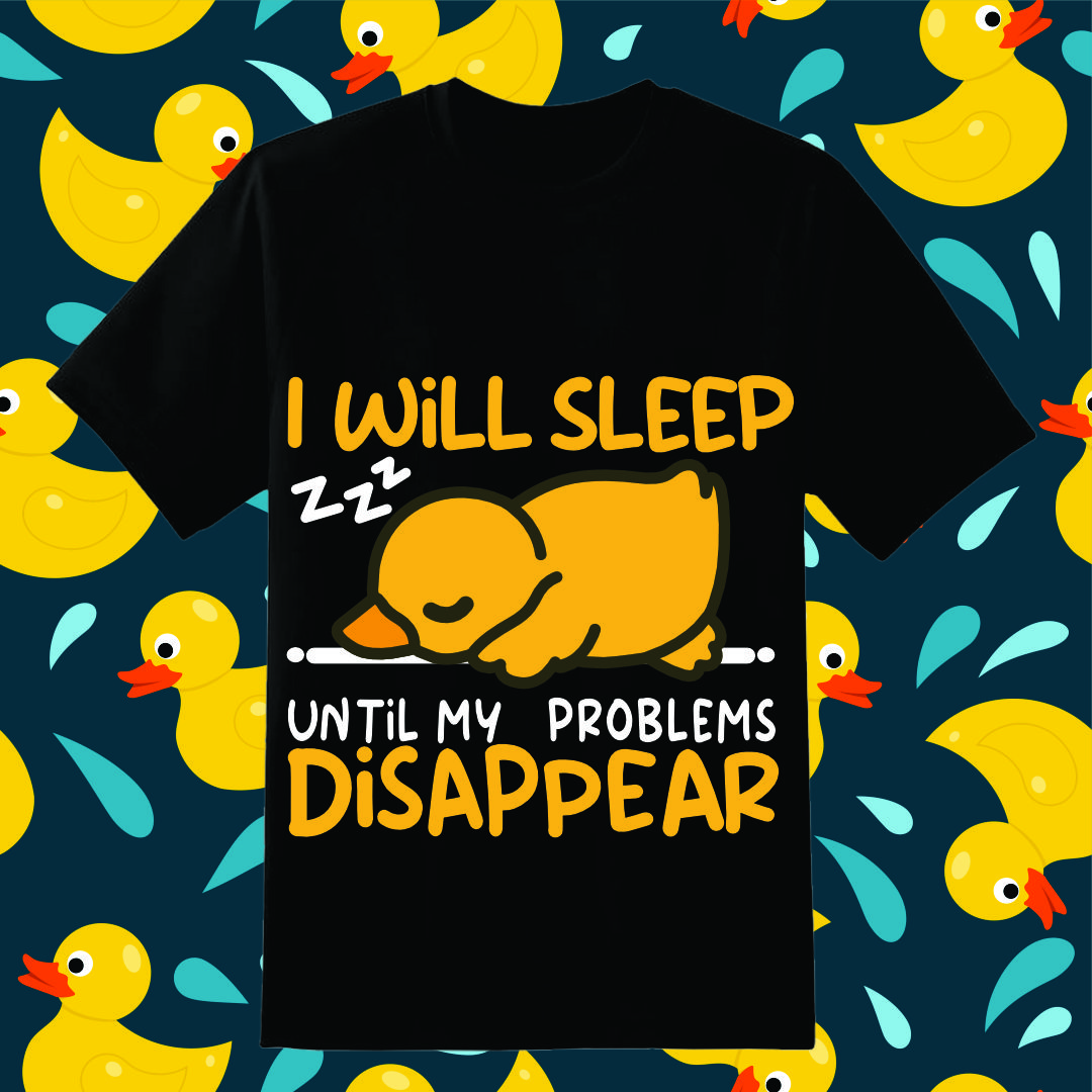 Duck Problems SVG, I Will Sleep Until 1