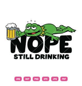 Nope Still Drinking