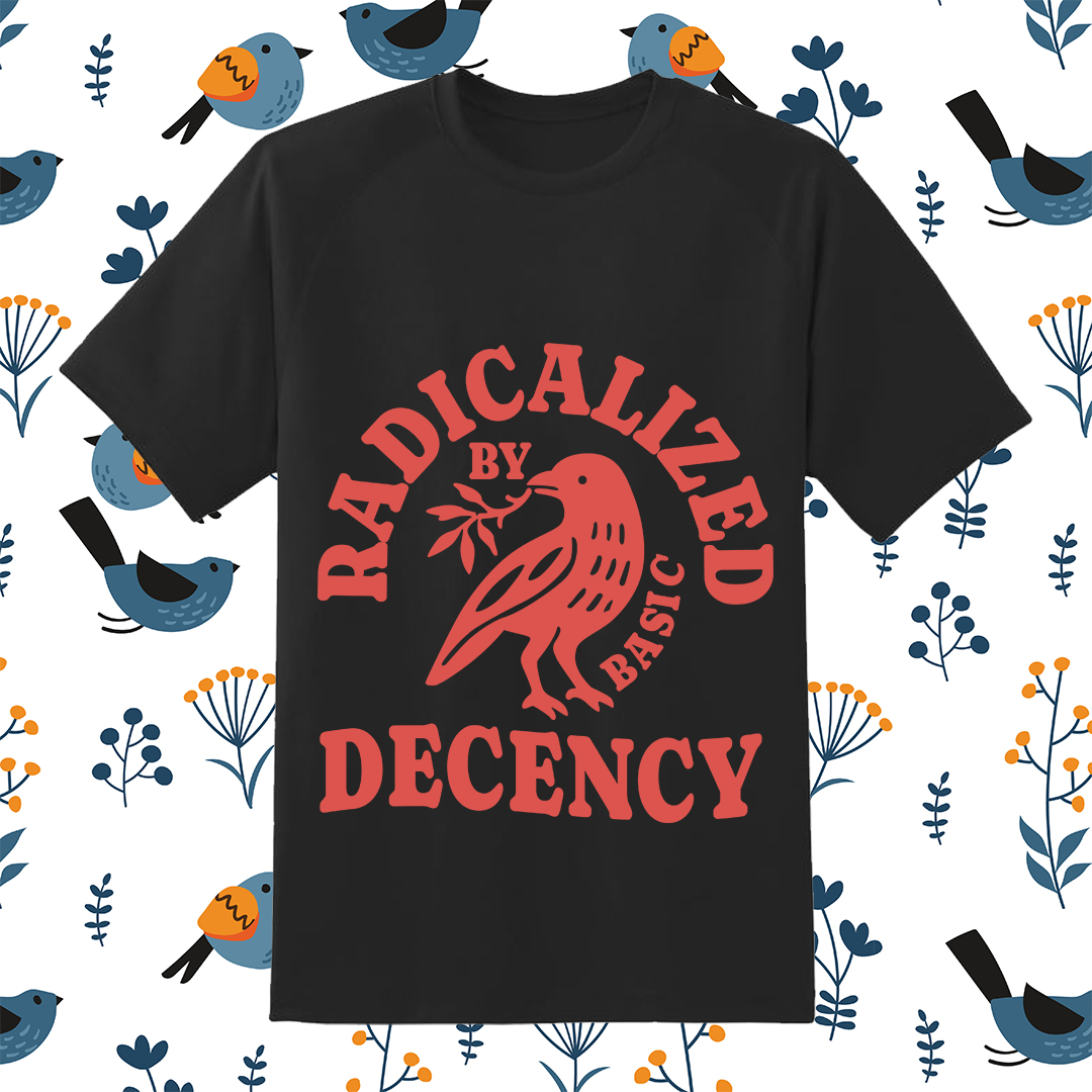 Radicalized By Basic Decency SVG, Funny Crow SVG PNG DXF EPS