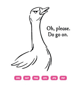 Sassy Goose SVG Oh Goose Please