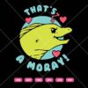 Thats A Moray SVG, Moray Valentine SVG PNG DXF EPS